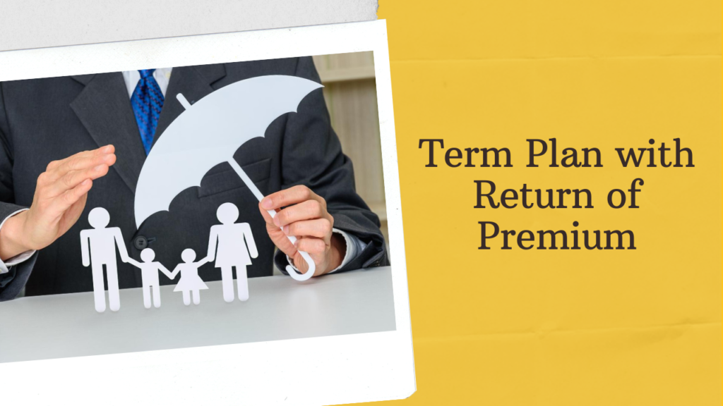 Term Plan with Return of Premium